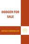 [Dodger and Me 03] • Dodger for Sale